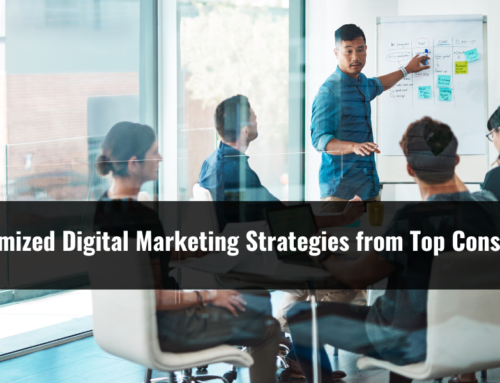 Customized Digital Marketing Strategies from Top Consultants