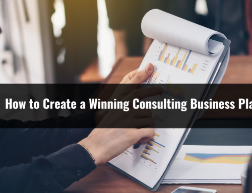 How to Create a Winning Consulting Business Plan